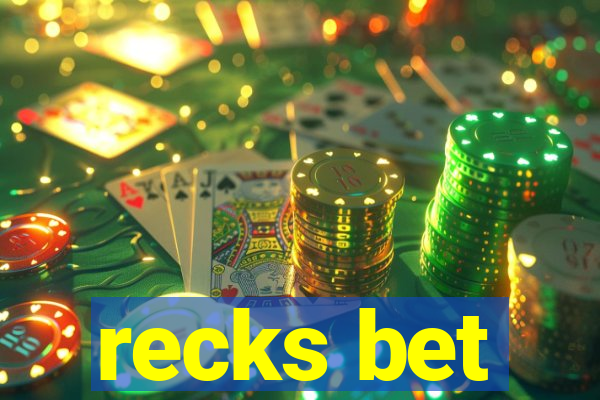 recks bet